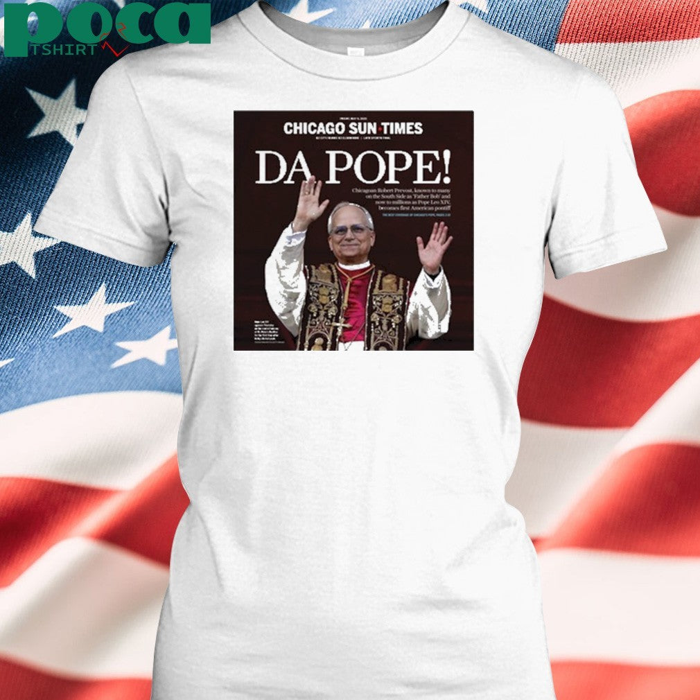 Chicago Sun Times Da Pope Front Page Shirt