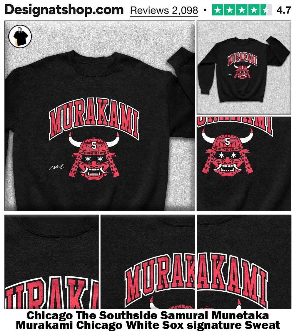Chicago The Southside Samurai Munetaka Murakami Chicago White Sox signature shirt