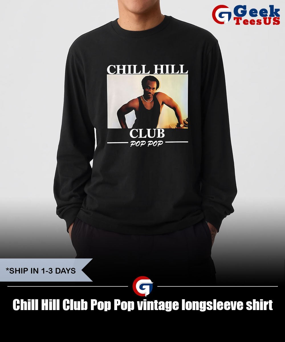 Chill Hill Club Pop Pop vintage shirt
