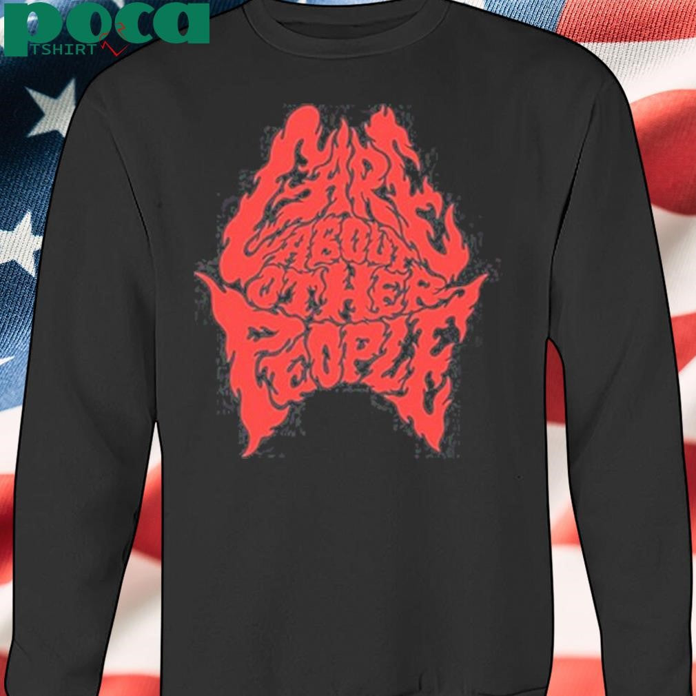Chrispiascik Care About Other People Shirt