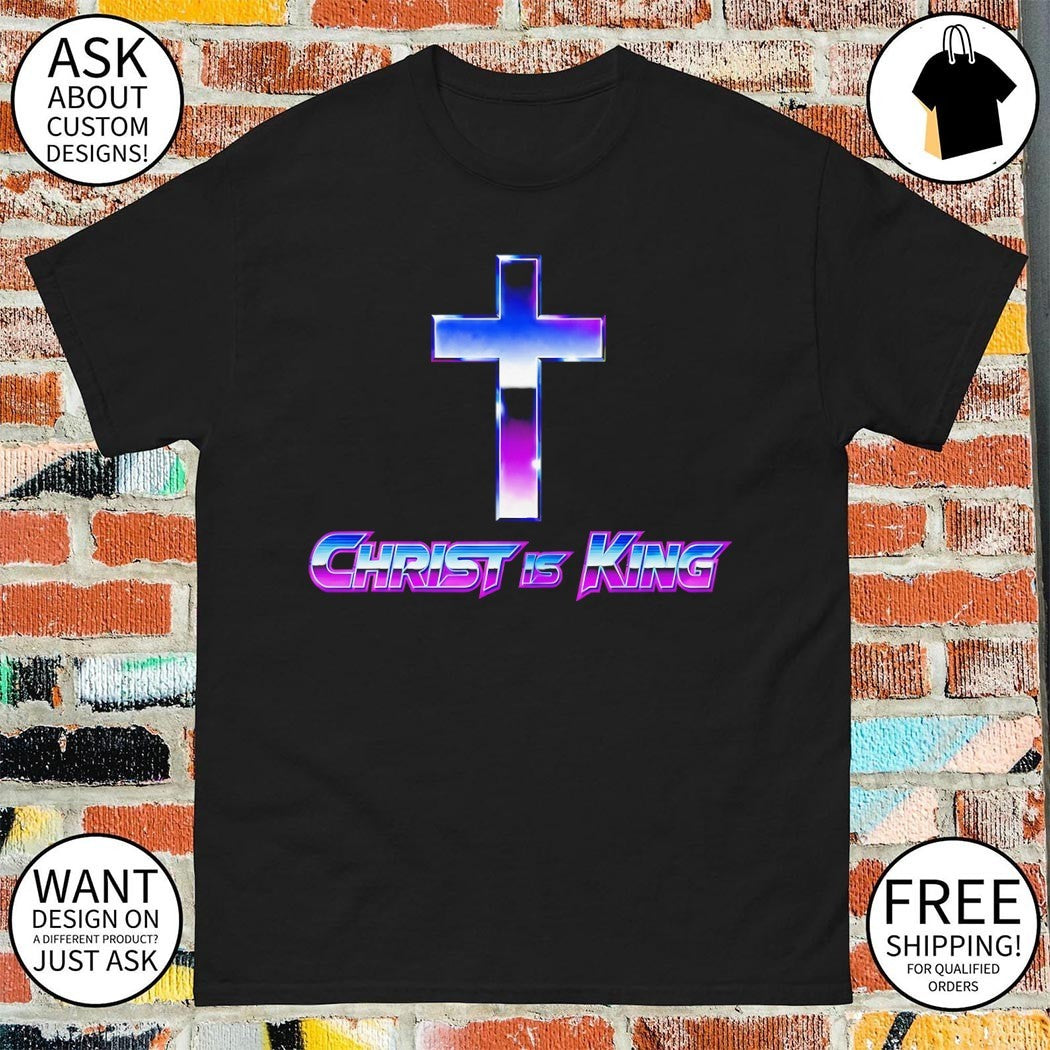 Christ is King Synthwave shirt