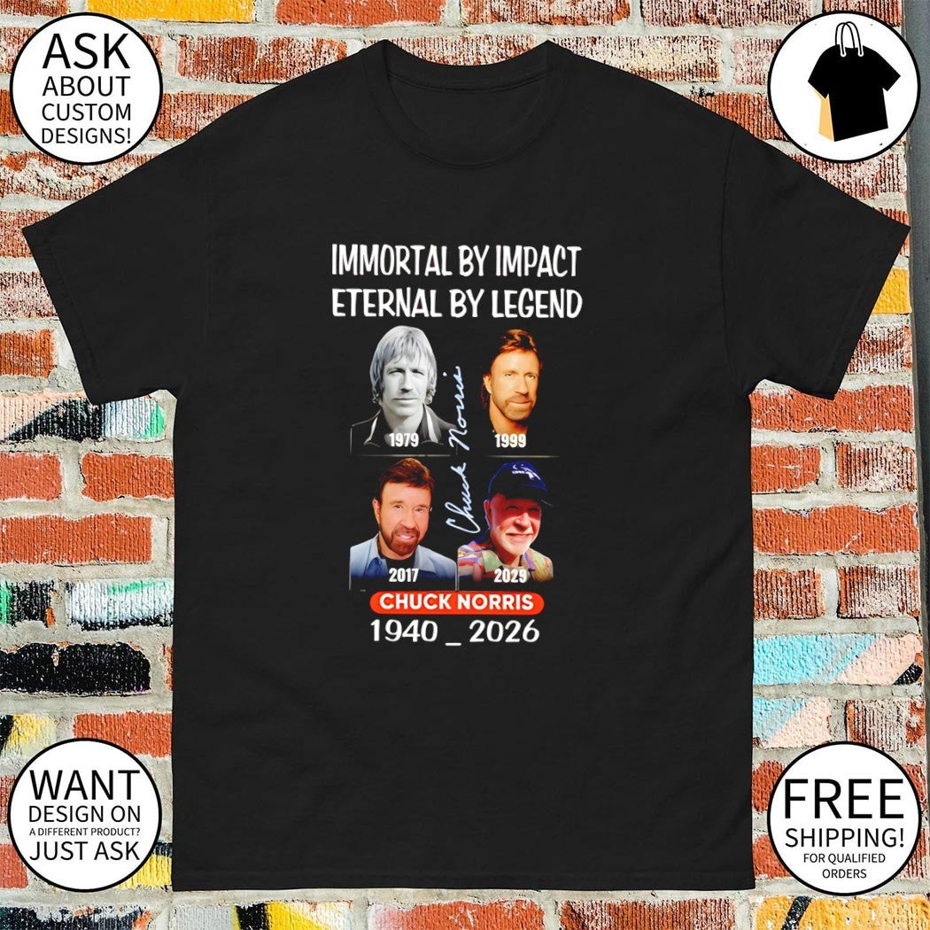 Chuck Norris Immortal By Impact Eternal By Legend 1940 2026 shirt