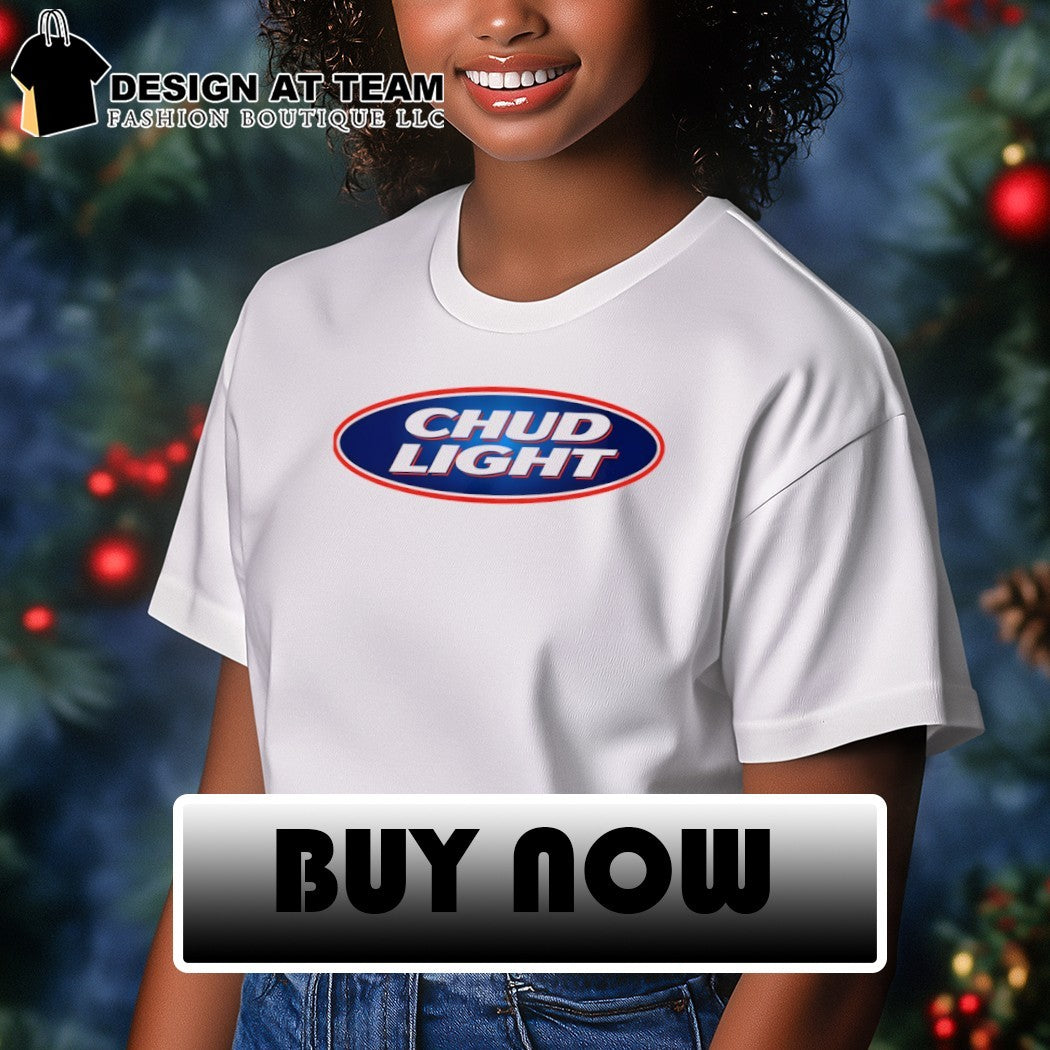 Chud Light funny parody beer shirt