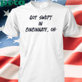 Cincinnati Reds Got Swept In Cincinnati Oh T-shirt