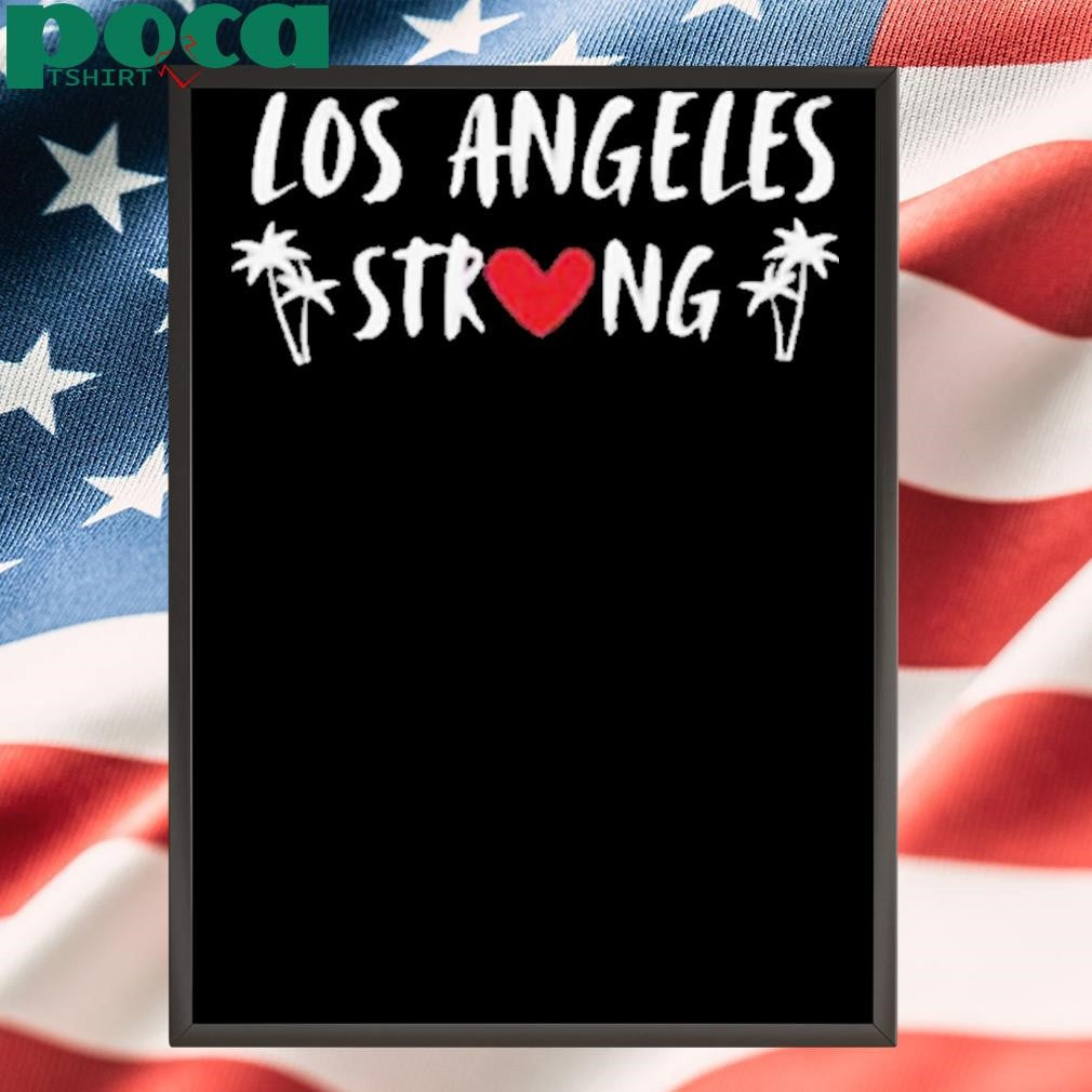 City Los Angeles Strong 2025 Shirt
