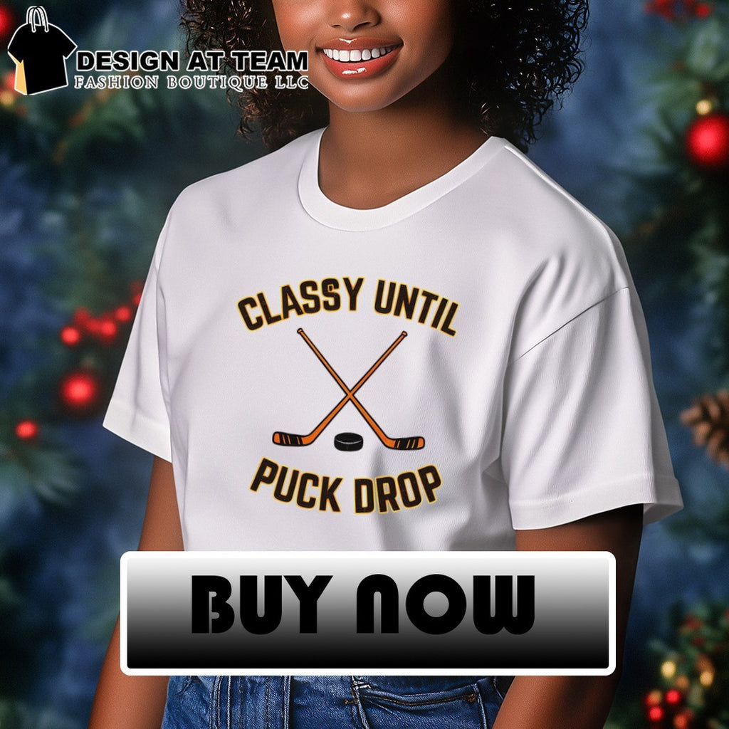 Classy Until Puck Drop Flyers Hockey shirt