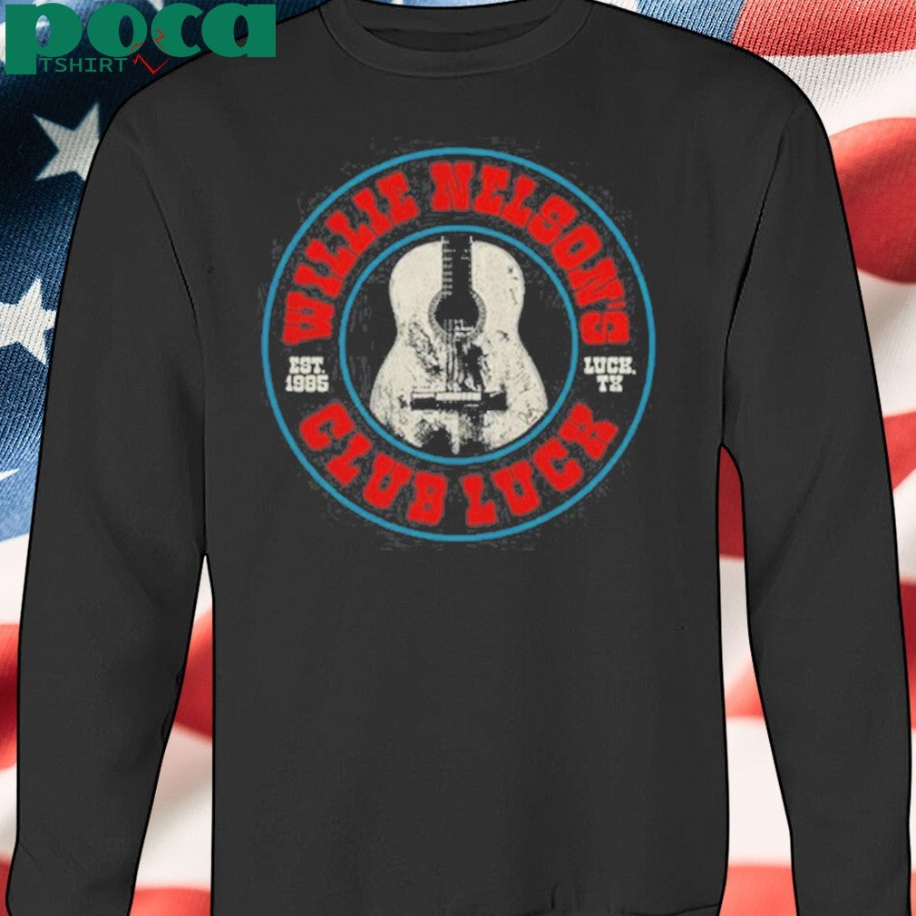 Club Luck Trigger Willie Nelson shirt