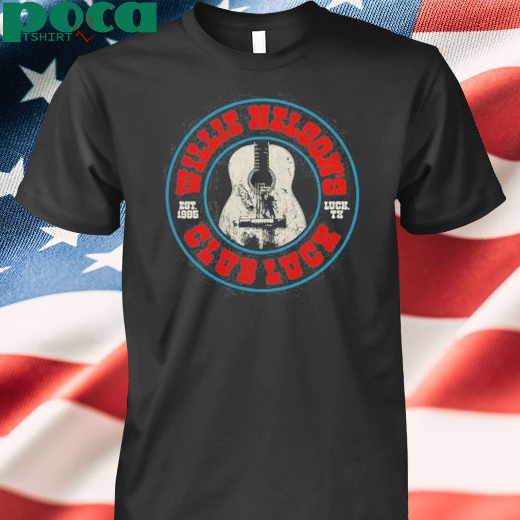 Club Luck Trigger Willie Nelson shirt