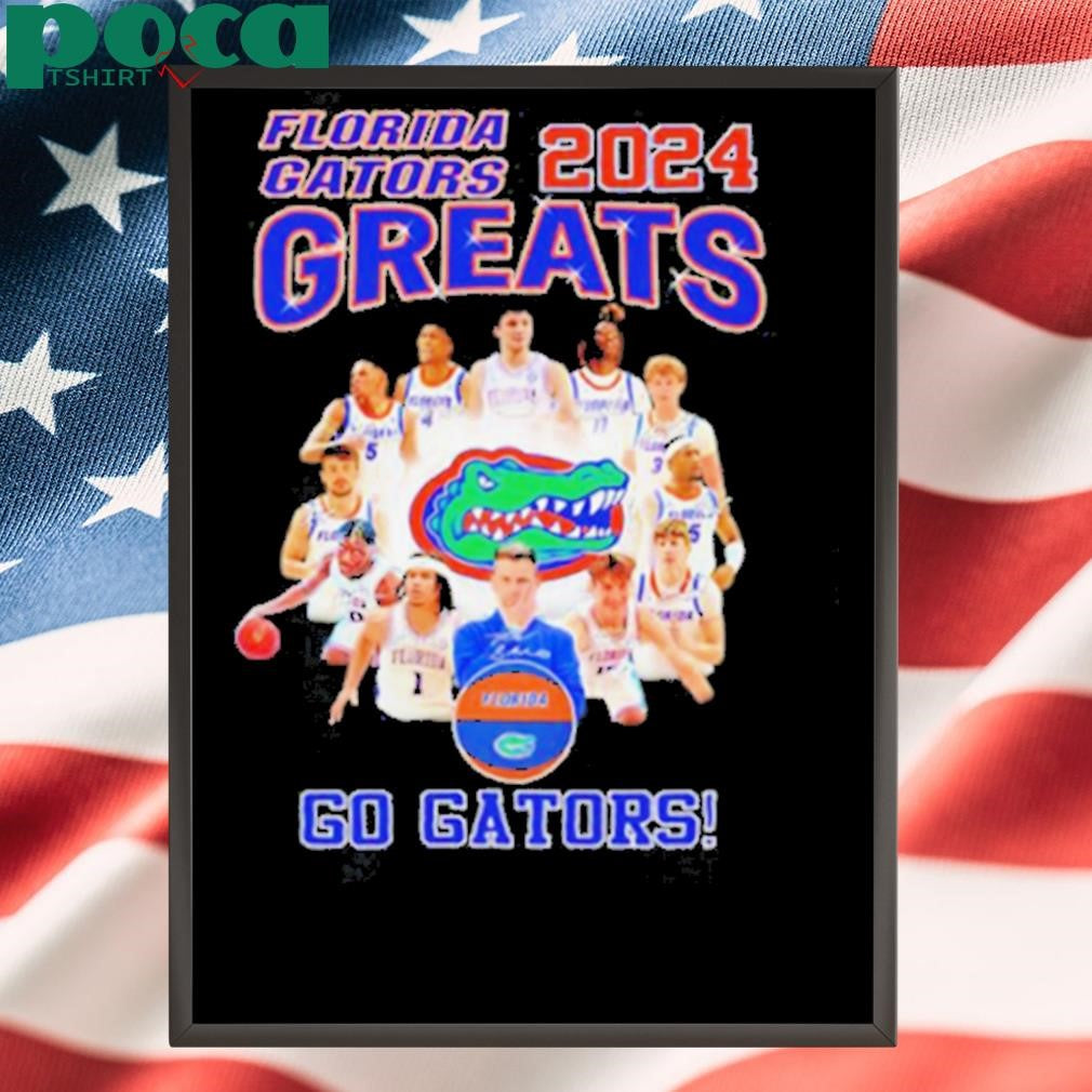 Coach Todd Golden and Players Go Florida Gators 2024 Greats Basketball Signatures shirt