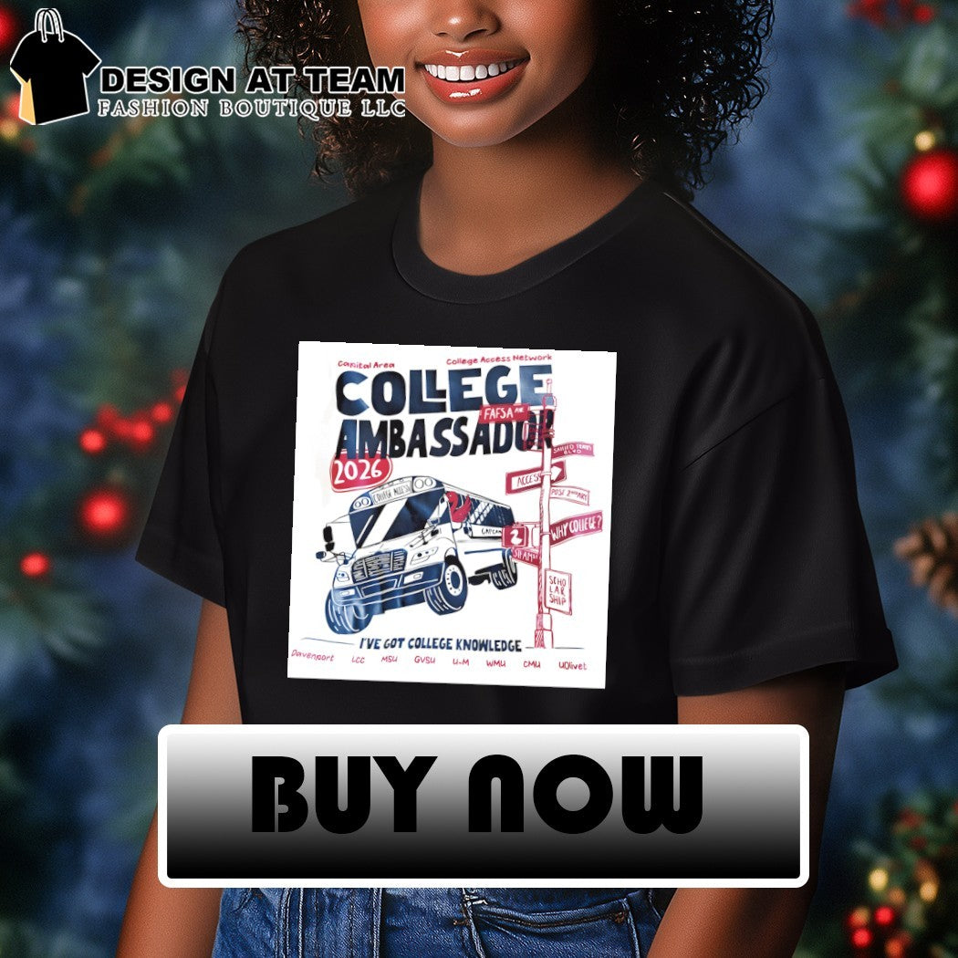College Ambassador Fafsa I’ve Got College Knowledge shirt