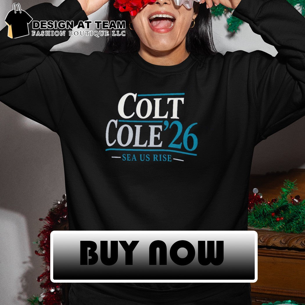 Colt Cole’26 sea us rise Mariners Colt Emerson and Cole Young shirt