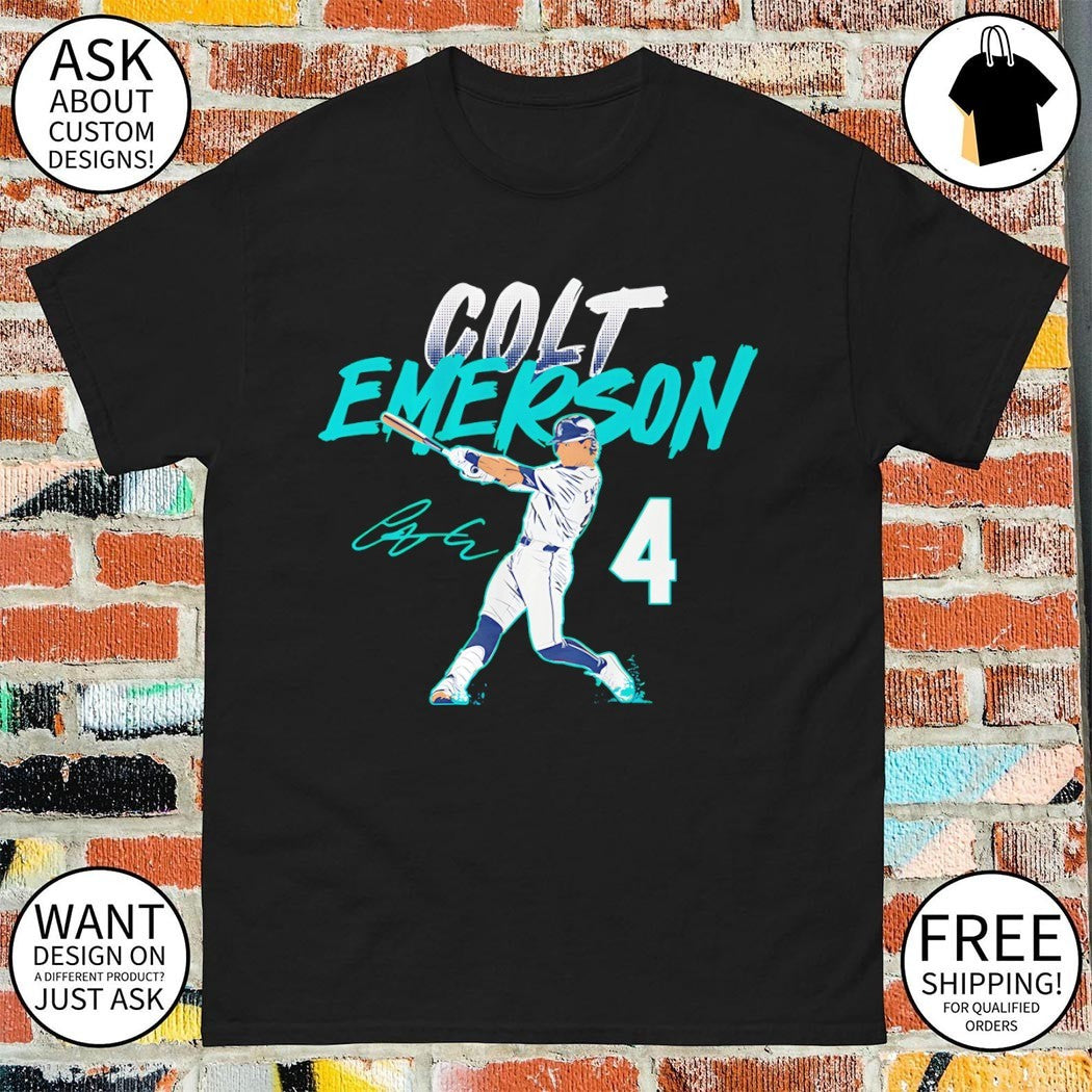 Colt Emerson 4 Seattle Mariners Baseball Slugger Swing Number signature shirt