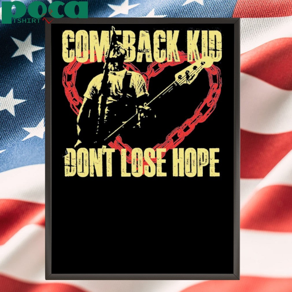 Comeback Kid Matt K Forever Merchandise Tee Don’t Lose Hope Tee Two Sided Unisex T-Shirt