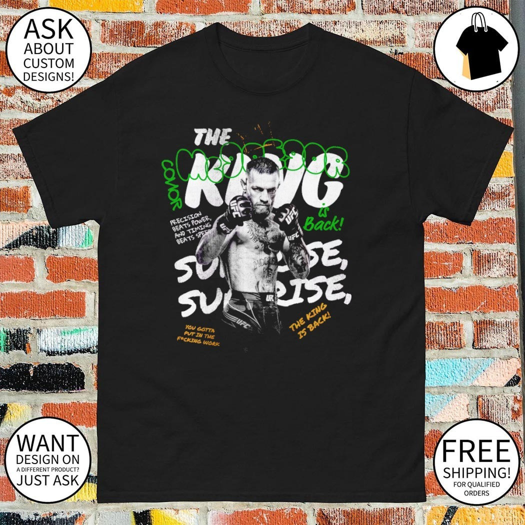 Conor McGregor UFC The King is back shirt