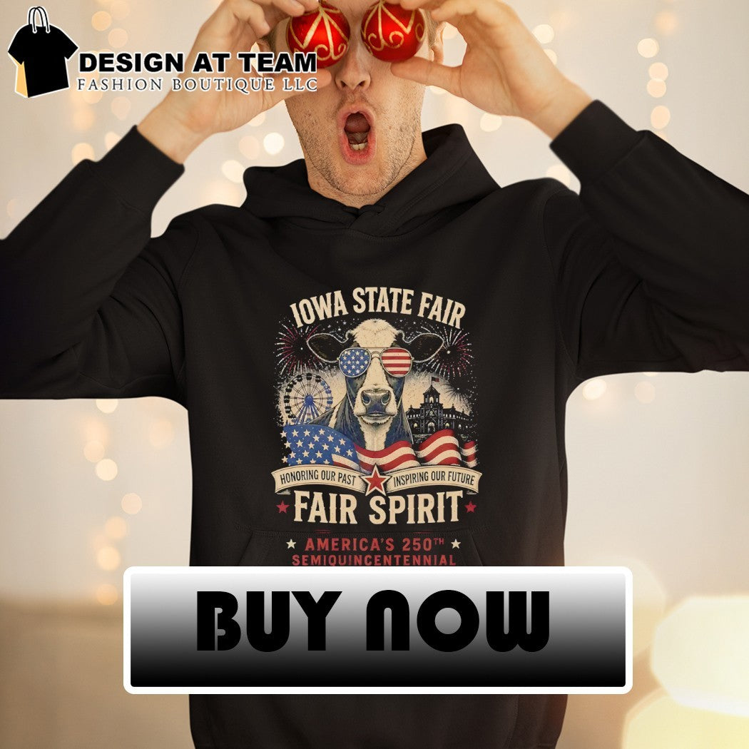 Cow Iowa State Fair Honoring Our Past Inspiring Our Future fair Spirit America’s 250th Semiquincentennial shirt