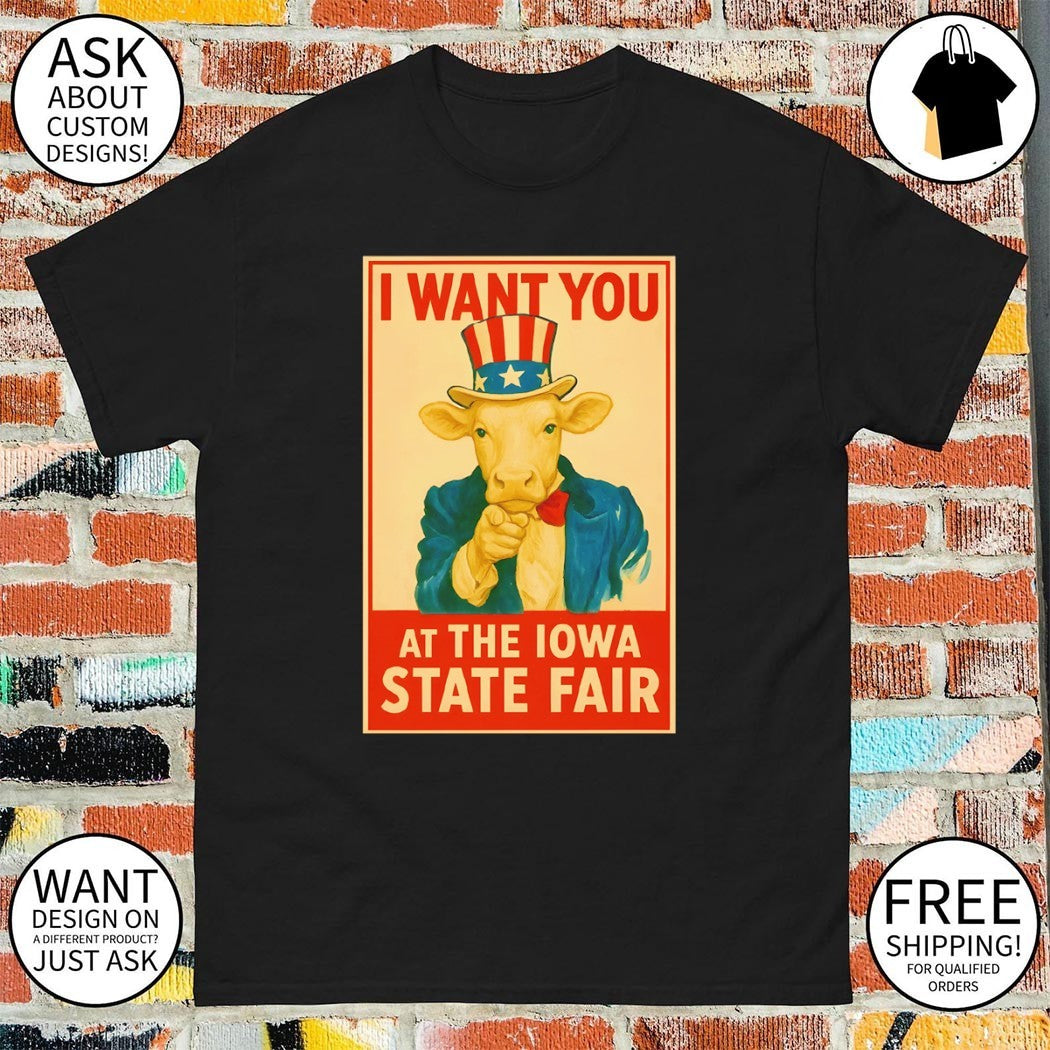 Cow x Uncle Sam I Want You At The Iowa State Fair 4th of July shirt