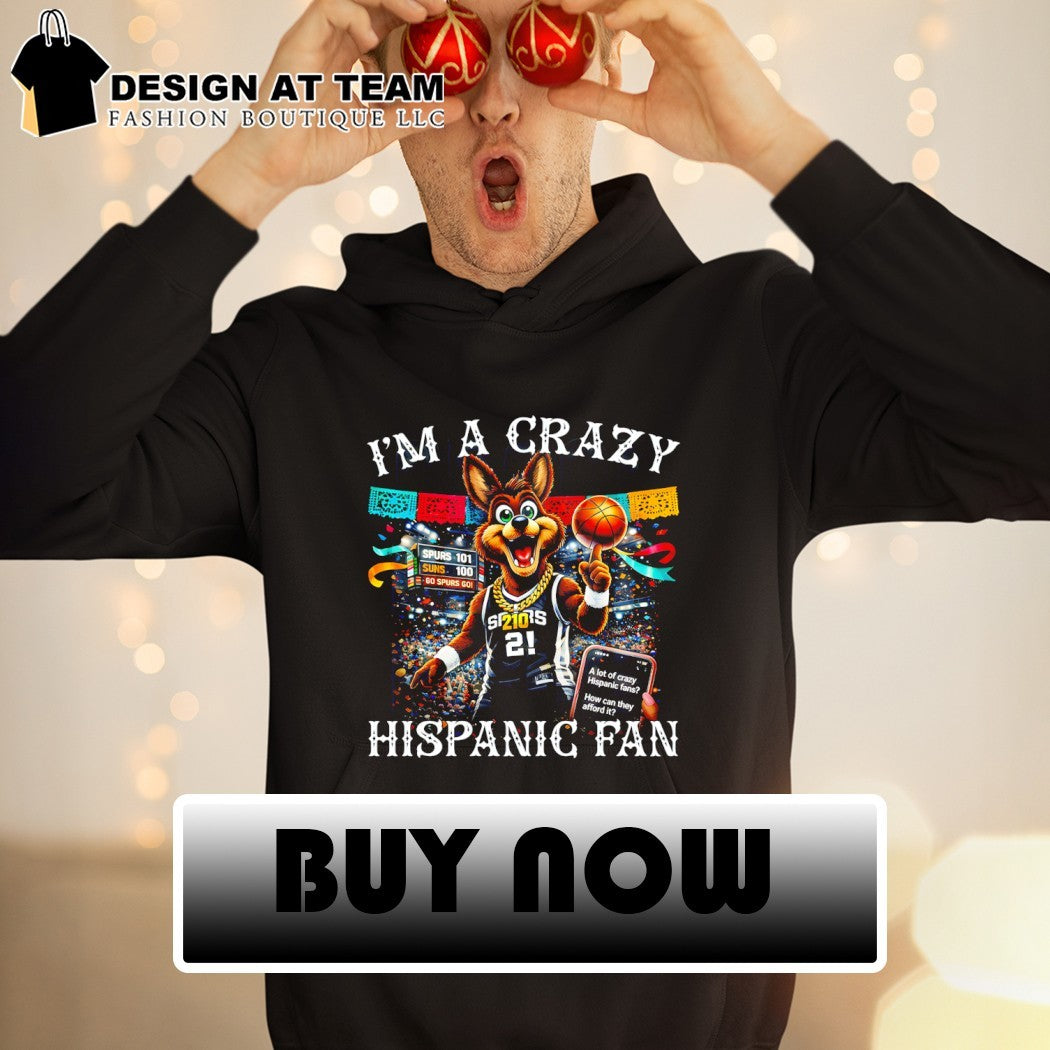 Coyote I’m a Crazy Hispanic Fan San Antonio Spurs Basketball Game Day 2026 shirt