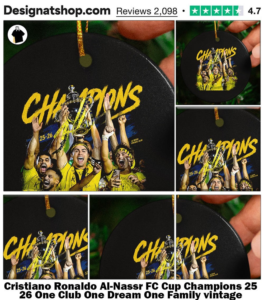 Cristiano Ronaldo Al-Nassr FC Cup Champions 25 26 One Club One Dream One Family vintage shirt