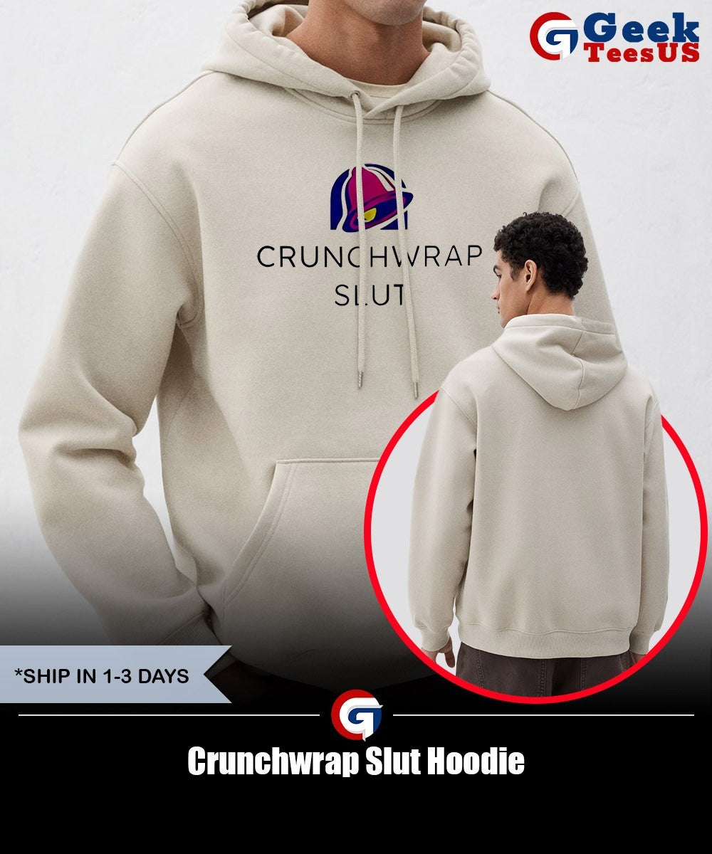 Crunchwrap Slut shirt