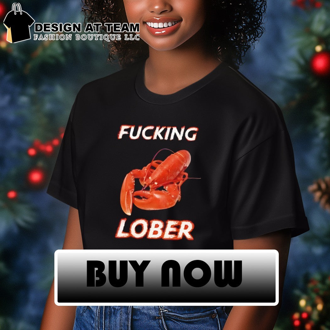 Crustacean animal seafood fucking lober shirt