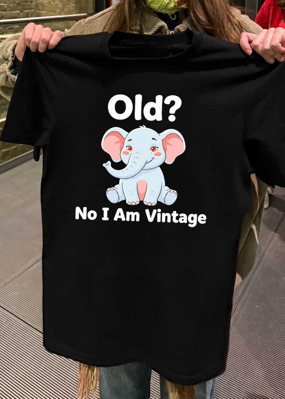 Cute Elephant Old No I Am Vintage T-Shirt