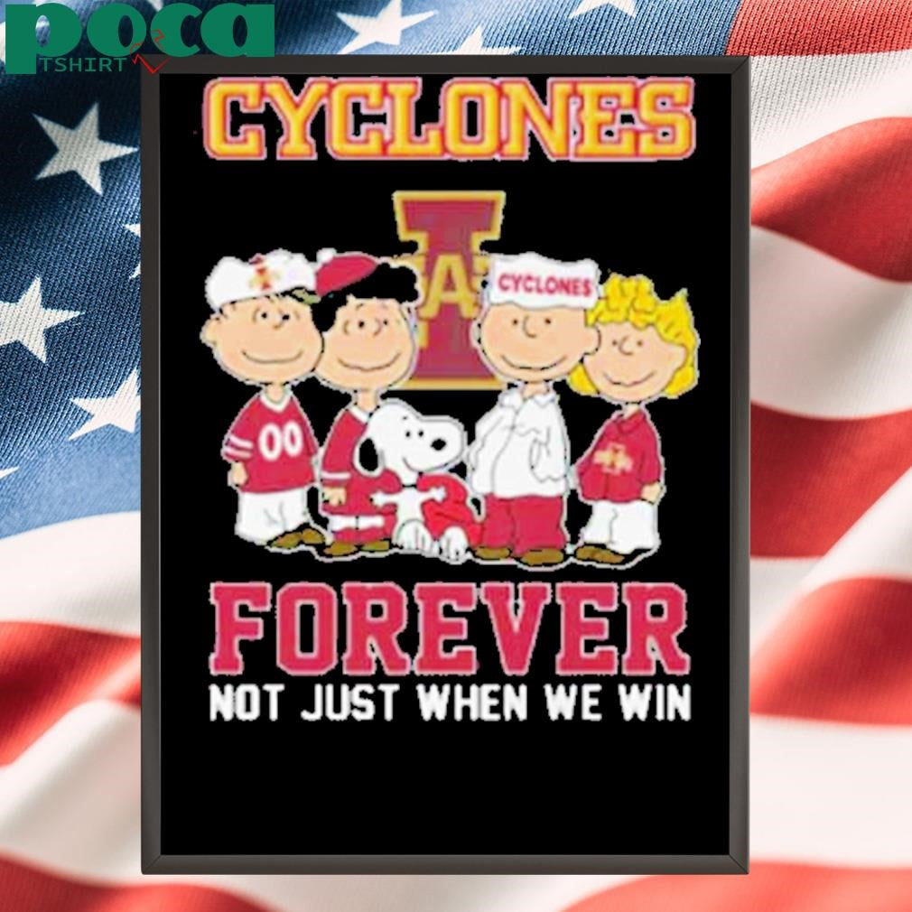 Cyclones Forever Not Just When We Win Shirt