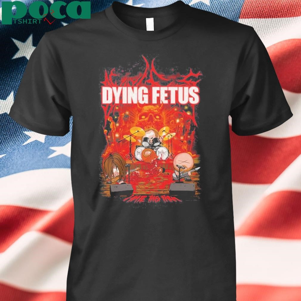 DYING FETUS I HATE THIS FARM shirt