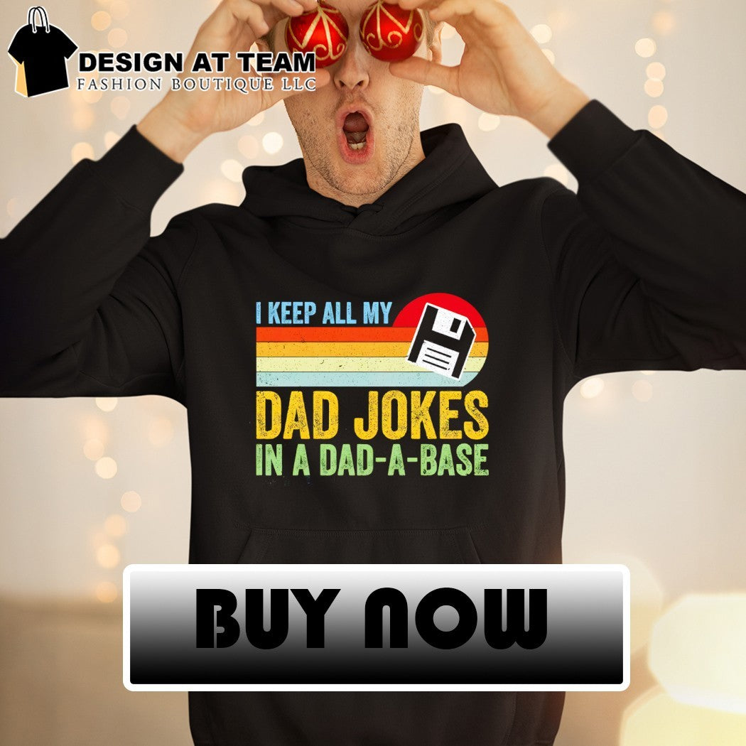 Dad Jokes in a Dad a Base Happy Father’s Day shirt