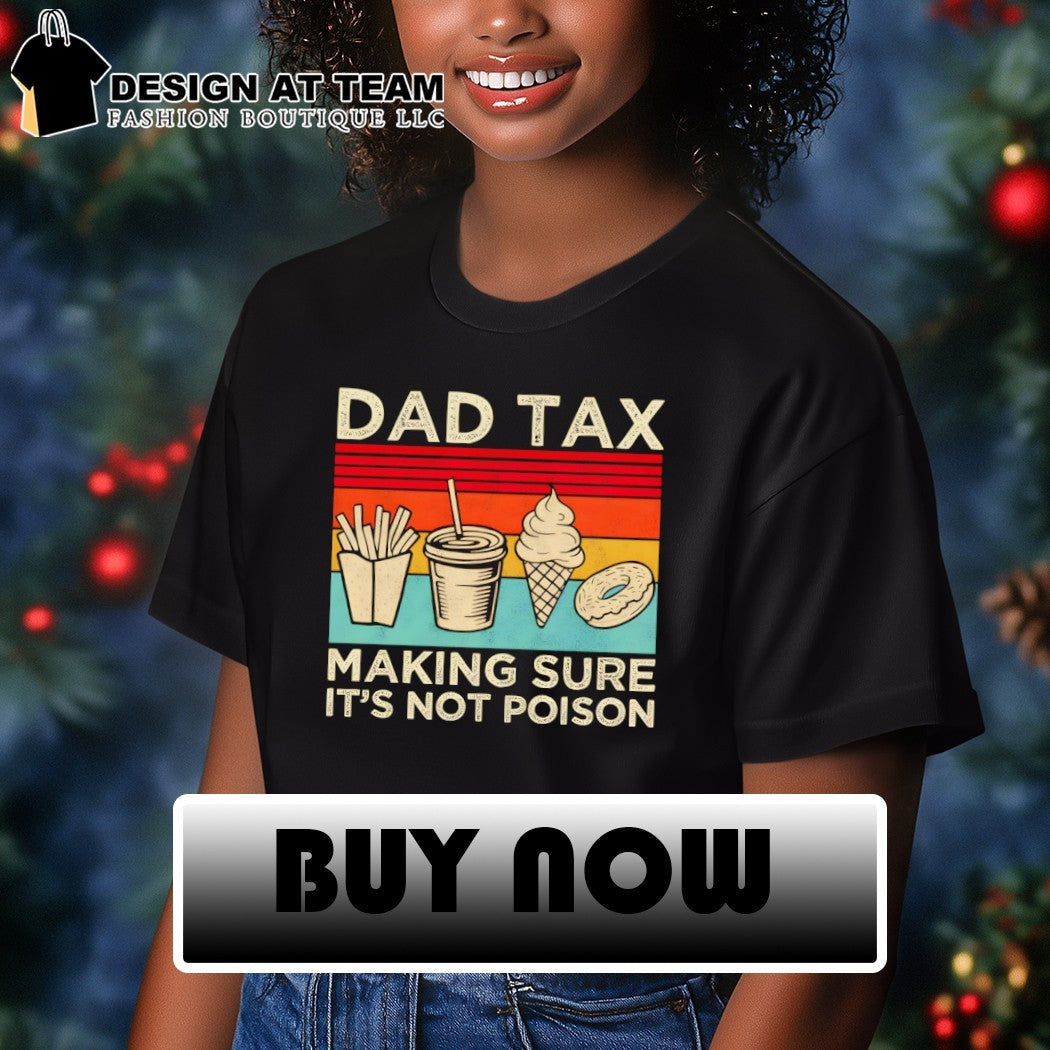 Dad tax making sure it’s not poison Father’s Day vintage 2026 shirt