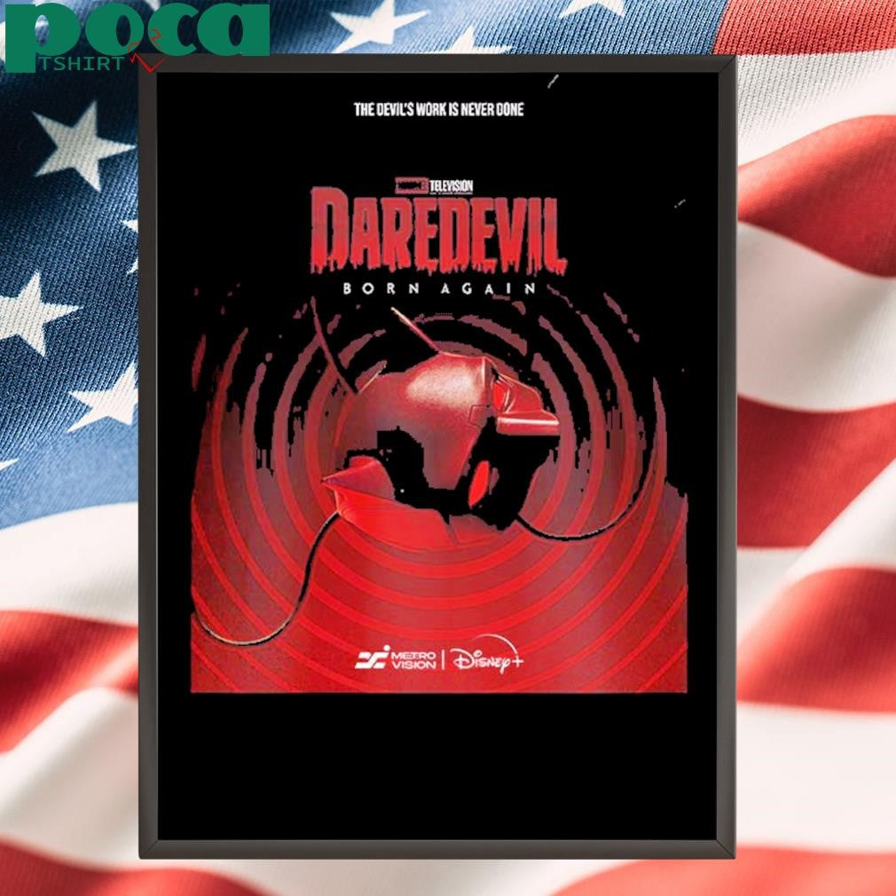 Daredevil Born Again New Poster The Devil Work Is Never Done Unisex T-Shirt