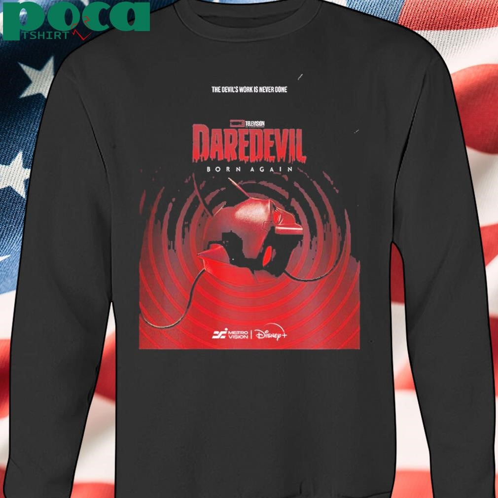 Daredevil Born Again New Poster The Devil Work Is Never Done Unisex T-Shirt