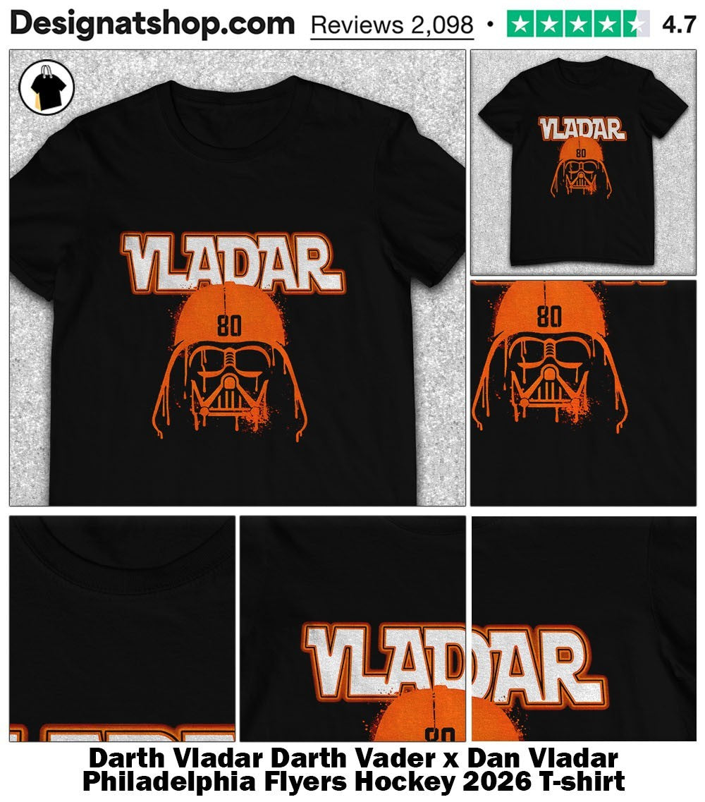 Darth Vladar Darth Vader x Dan Vladar Philadelphia Flyers Hockey 2026 shirt
