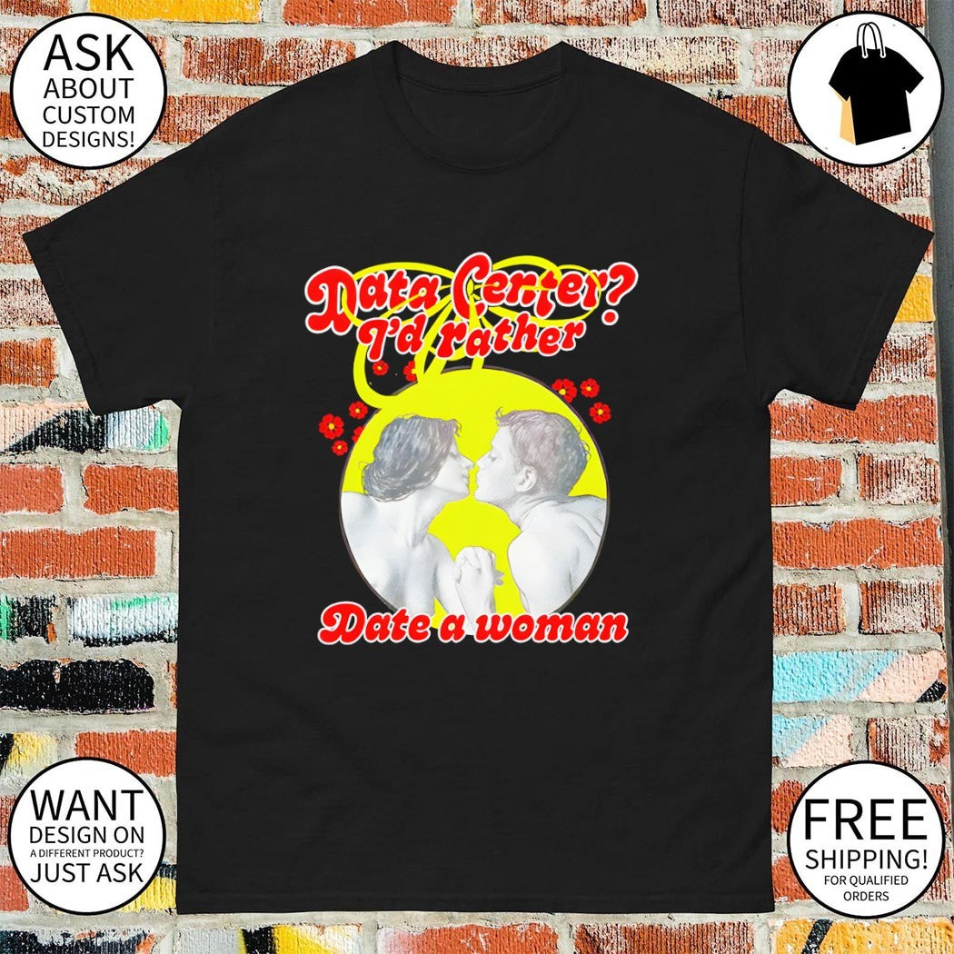 Data center I’d rather date a woman Pride Month vintage shirt