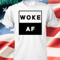 David Wearing Woke Af Shirt