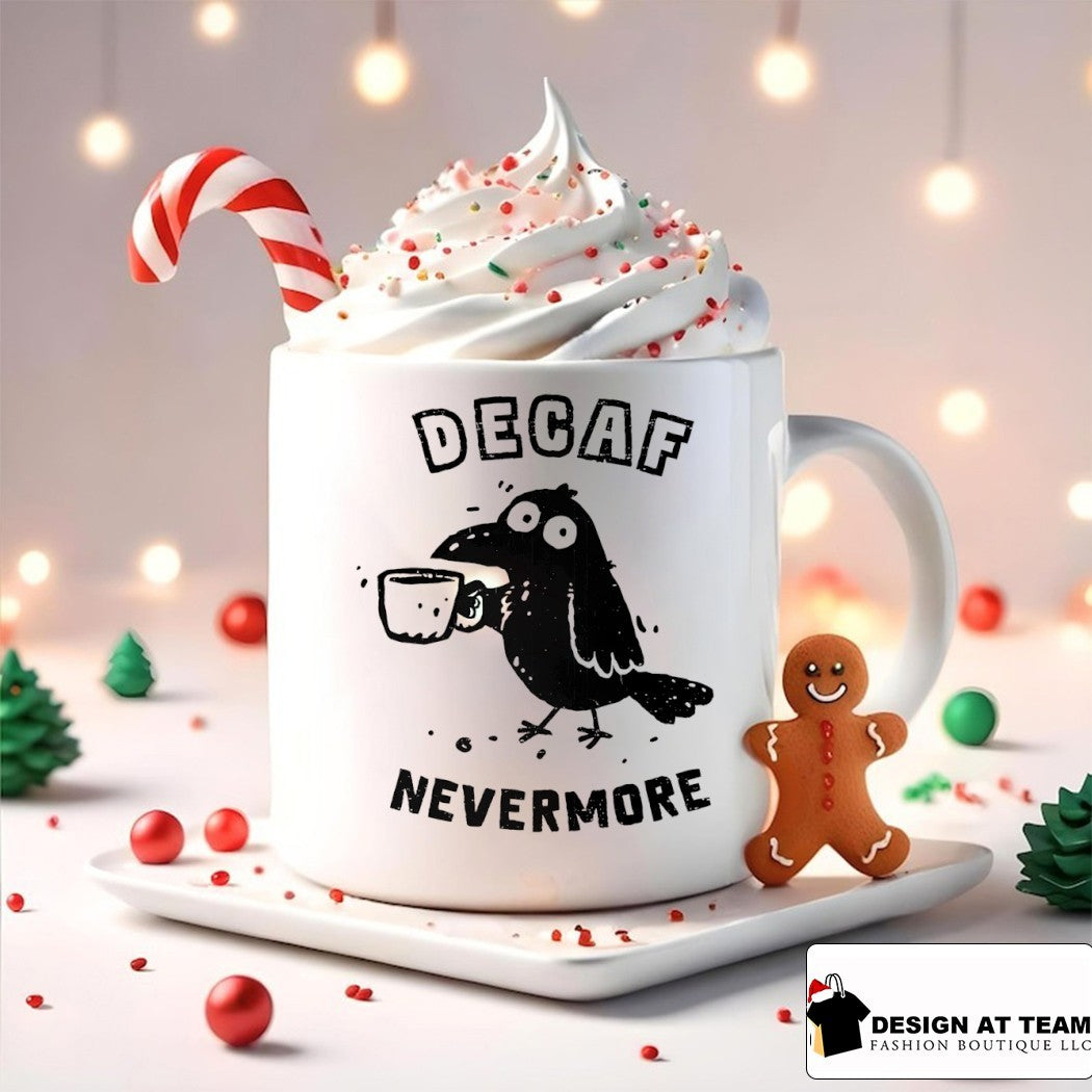 Decaf Nevermore A raven in need of caffeine shirt