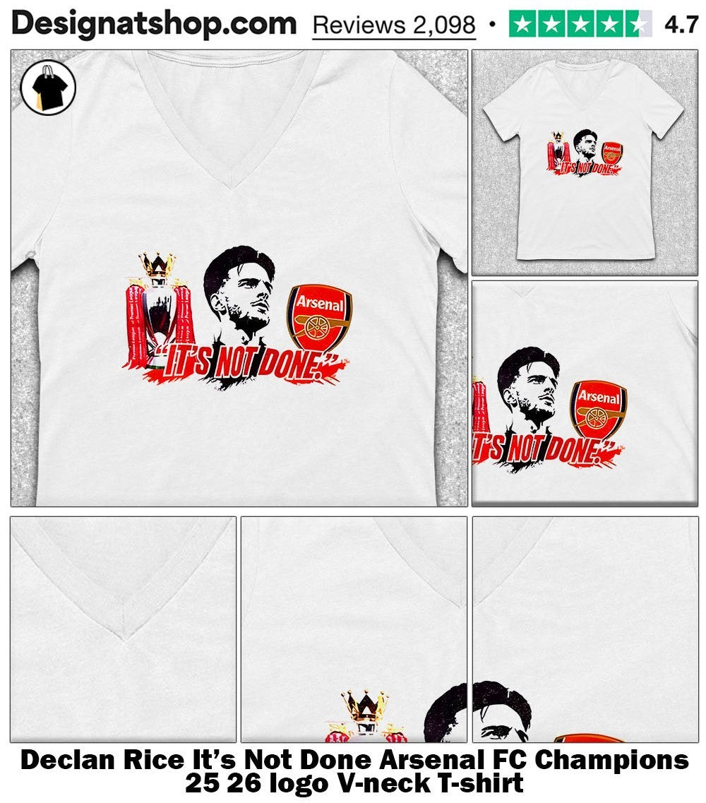 Declan Rice It’s Not Done Arsenal FC Champions 25 26 logo shirt