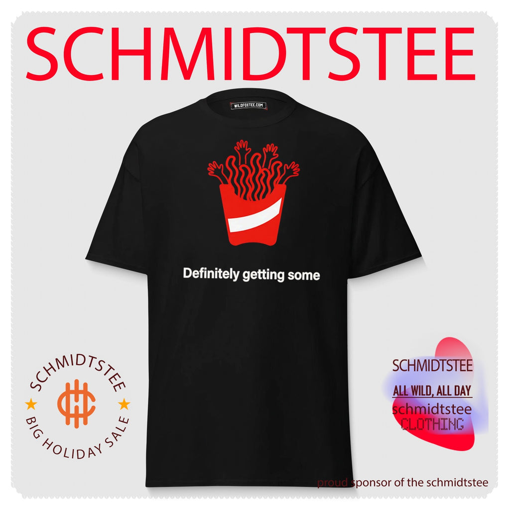 Definitely Getting Some French Fries shirt