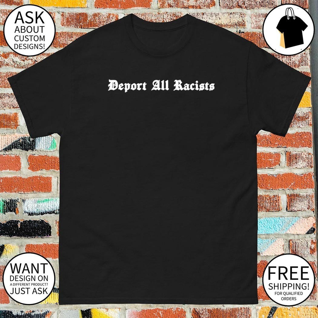 Deport All Racists Tom Steyer shirt