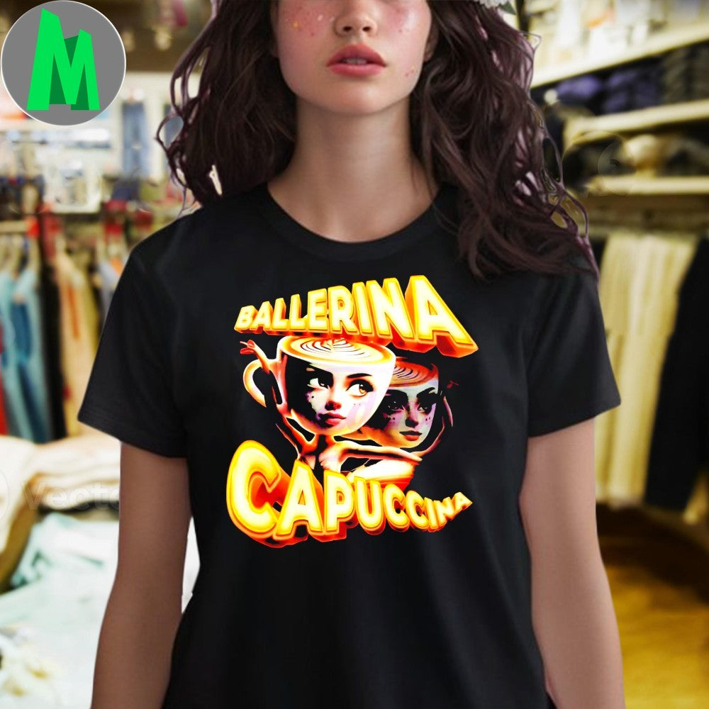 Design Ballerina Cappuccina Brainrot Character Meme Shirt