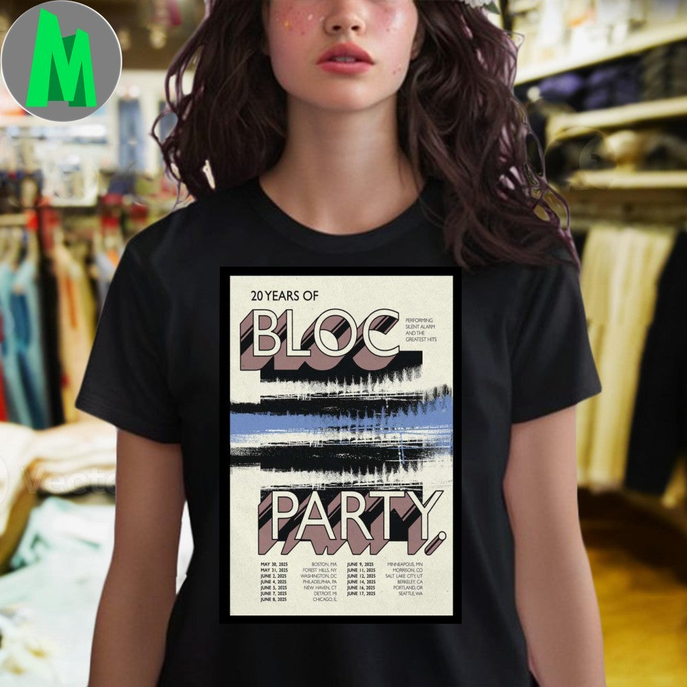 Design Bloc Party 20 Years Of Performing Silent Alarm And The Greatest Hits Tour Poster Shirt