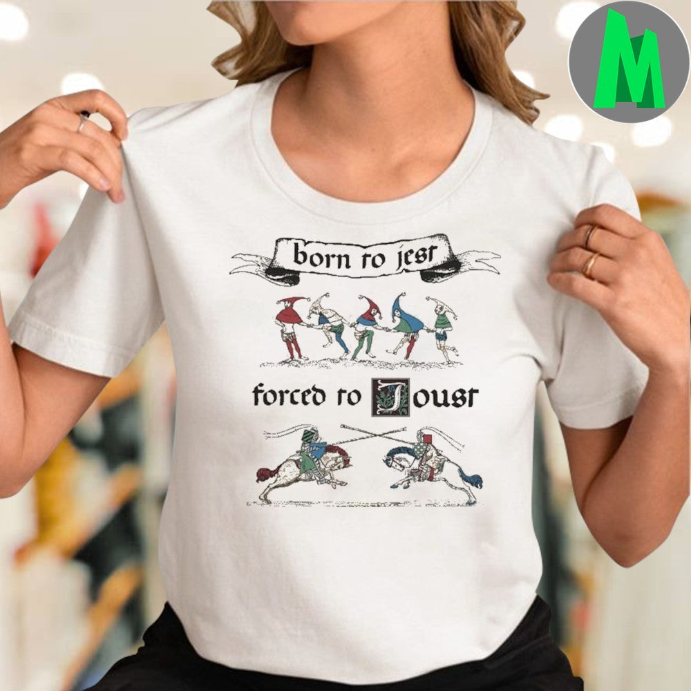 Design Cream Medieval Born to Jest Forced to Joust Jester Knight Funny Shirt