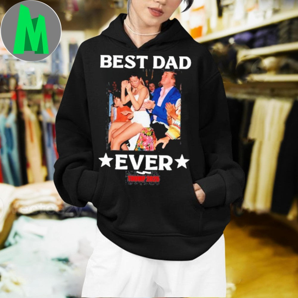 Design Donald Trump Best Dad Ever 2025 Political T-Shirt