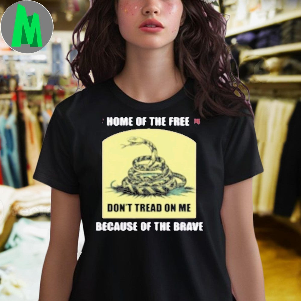 Design Dont Tread On Me 1776 Home Of Free Gadsden Flag Patriotic Shirt