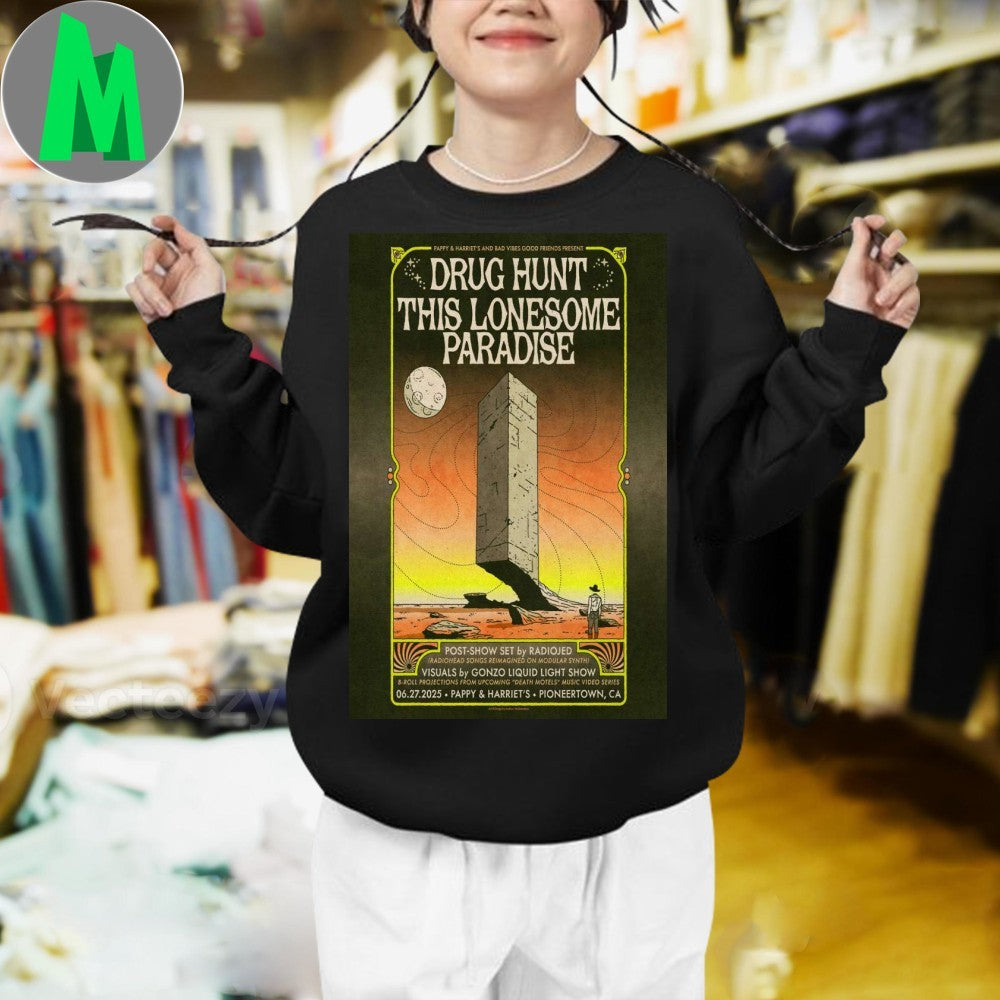 Design Drug Hunt This Lonesome Paradise 2025 Pappy & Harriet’s Concert Poster T-Shirt