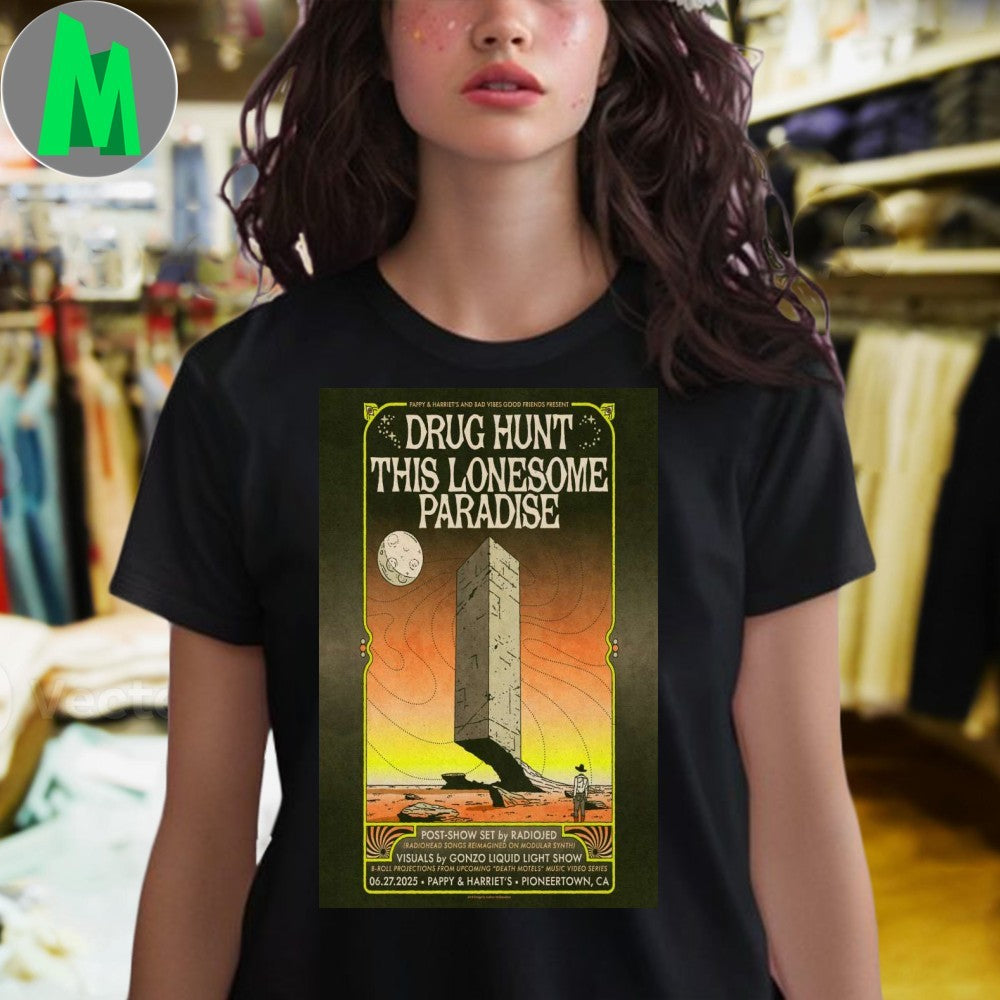 Design Drug Hunt This Lonesome Paradise 2025 Pappy & Harriet’s Concert Poster T-Shirt