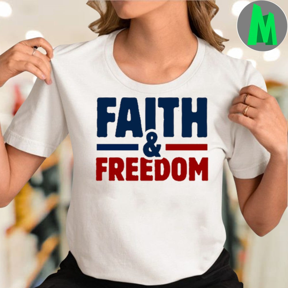 Design Faith and Freedom Shirt
