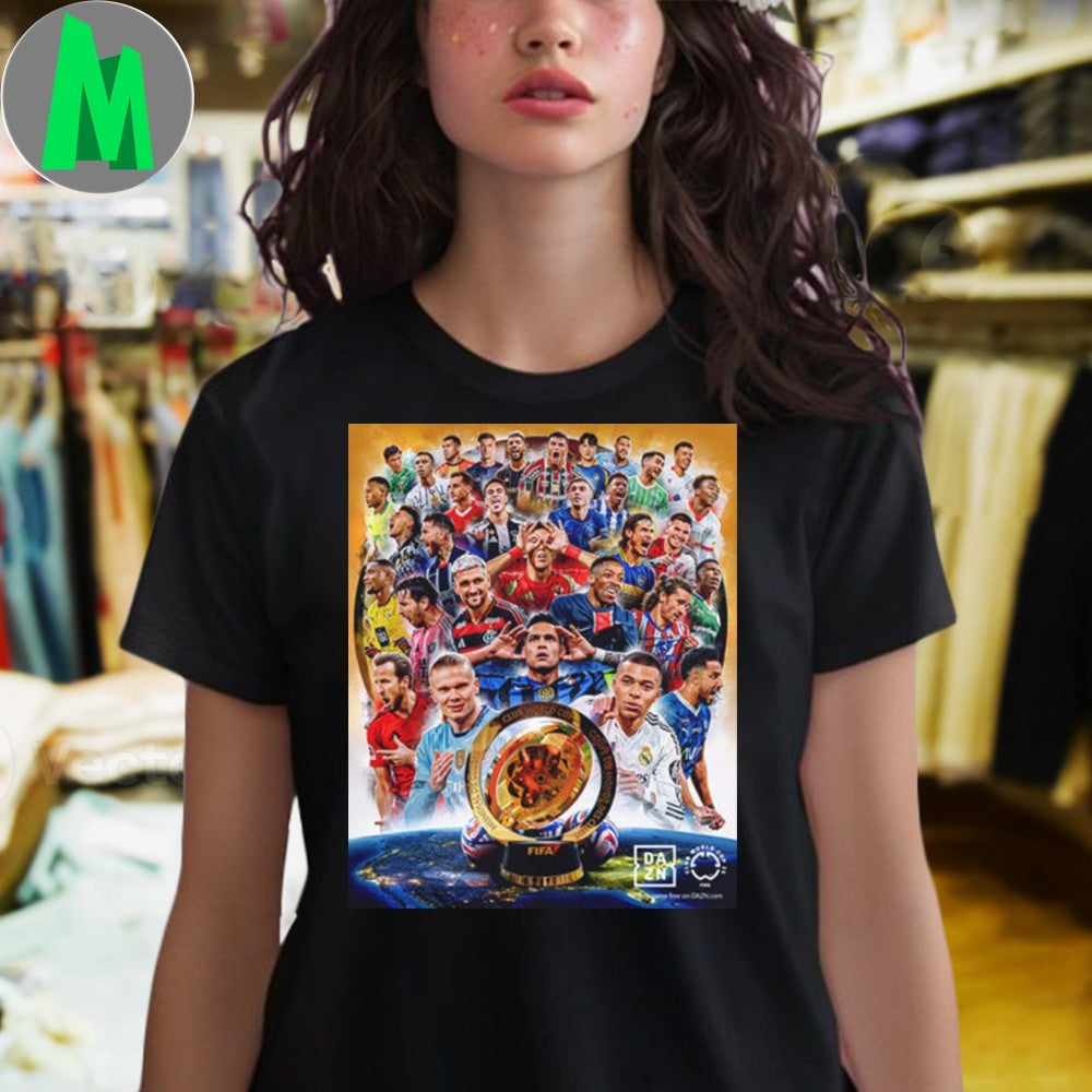 Design Fifa Club World Cup 2025 Poster All Stars Team Football Soccer Fan Graphic Tee Shirt