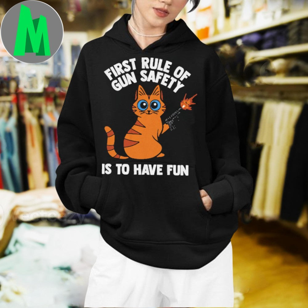 Design Funny Cat First Rule Of Gun Safety Is To Have Fun Graphic T-Shirt