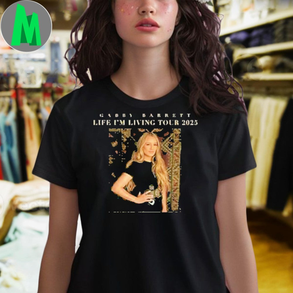 Design Gabby Barrett Life I’m Living Tour 2025 Shirt