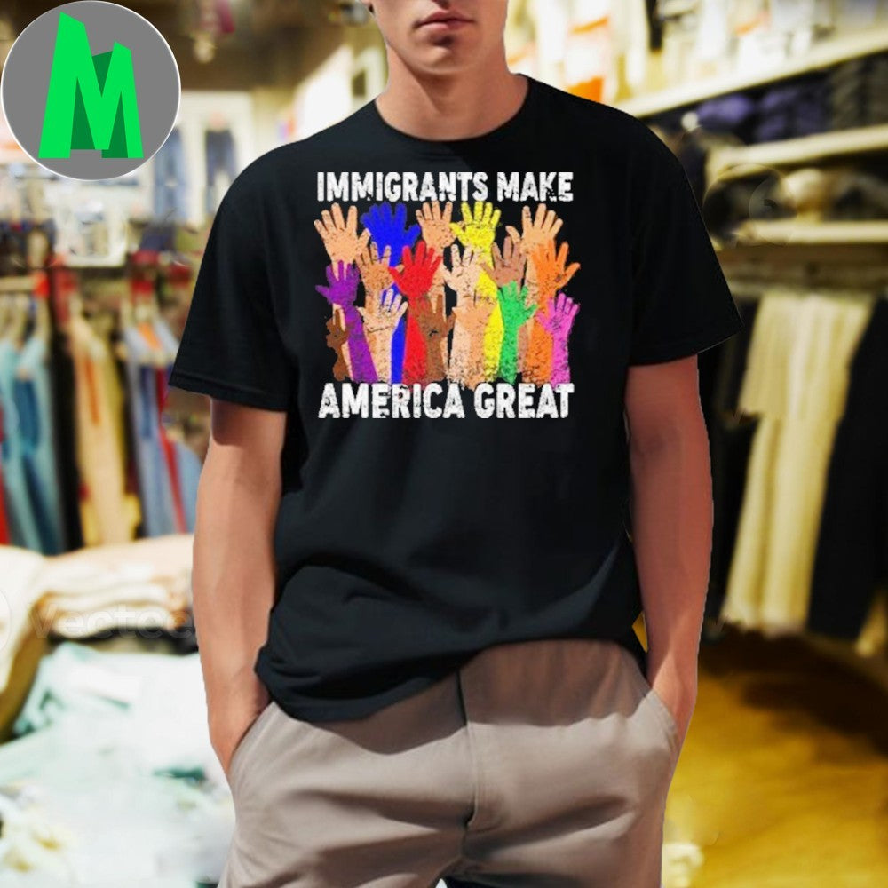 Design Immigrants Make America Great Shirt